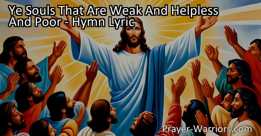 Find comfort and peace in Jesus Christ - a hymn for the weak
