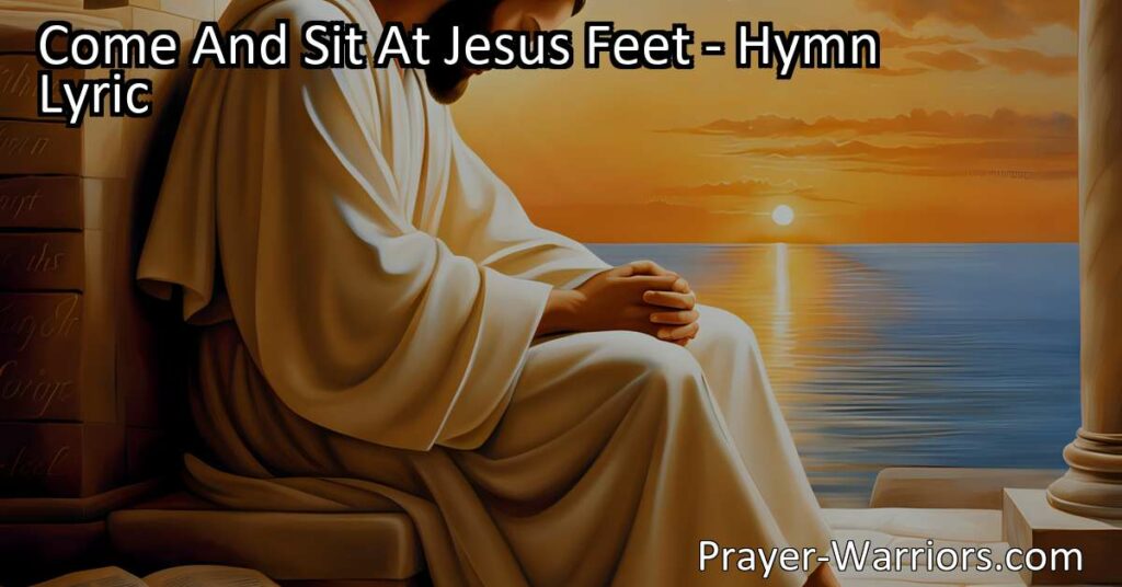 Come and sit at Jesus' feet and learn from him. Find comfort and peace as you lean on his love. Discover how to trust