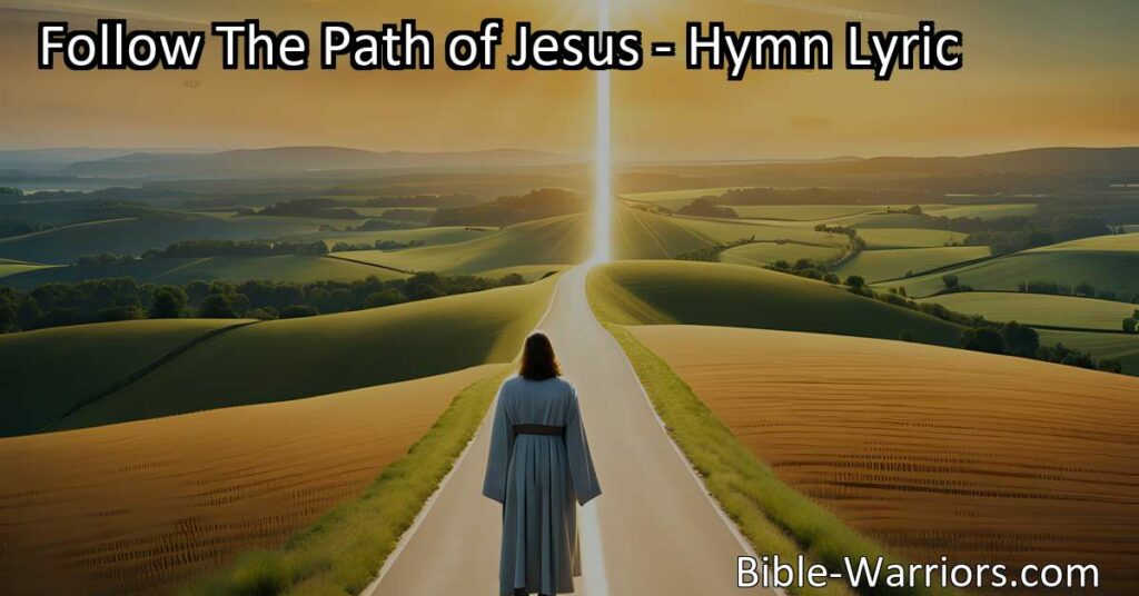 Follow The Path of Jesus: Discovering Purpose