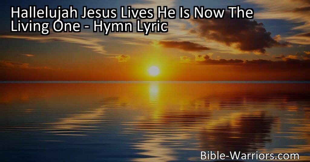 Discover the incredible truth that Jesus lives as the Living One! This hymn brings hope