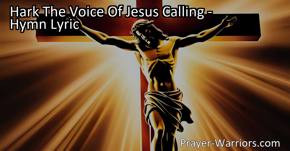 hymn hark the voice of jesus calling