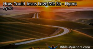 Discover the depth of Jesus' unconditional love for you. Understand how and why Jesus loves you so much