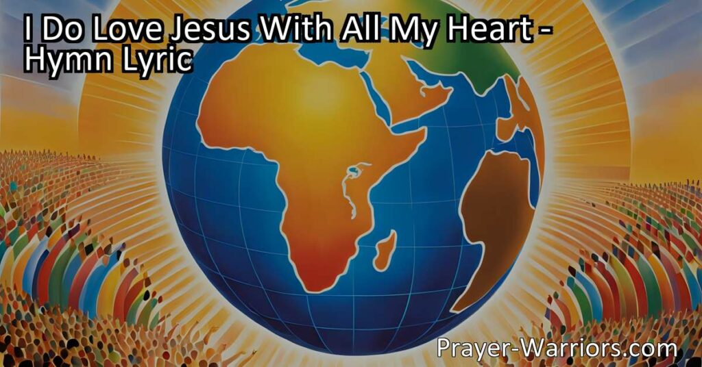 Experience the profound love and grace of Jesus through the timeless hymn "I Do Love Jesus With All My Heart." Discover the reasons why believers embrace His unconditional love and find transformation in His presence.