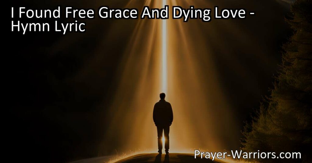 Discover the transformative power of God's free grace and dying love. Experience spiritual rebirth and find joy in overcoming trials. Embrace the gift of salvation and rejoice in new-found faith.