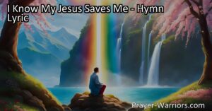 Discover the profound meaning behind "I Know My Jesus Saves Me." This hymn explores salvation