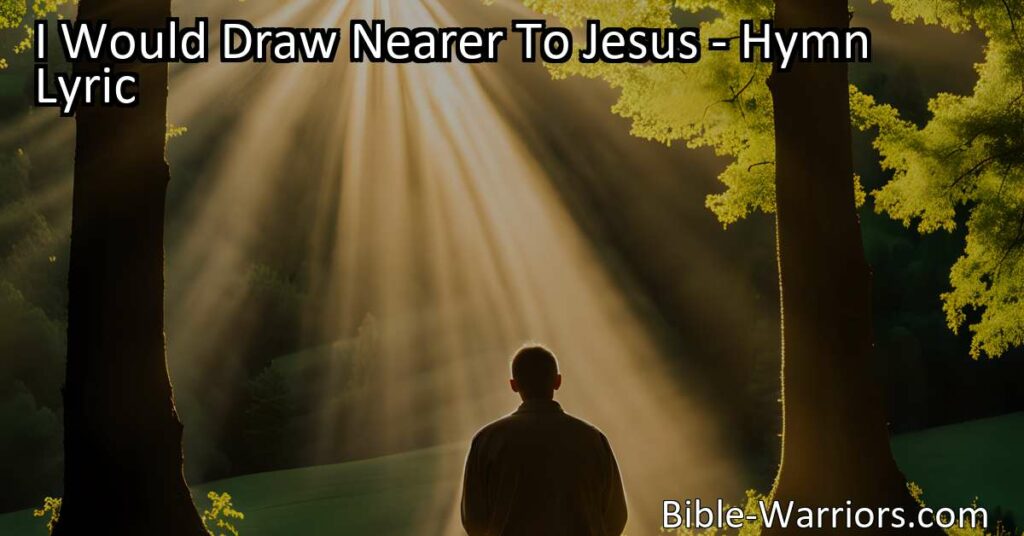 Draw nearer to Jesus and experience peace