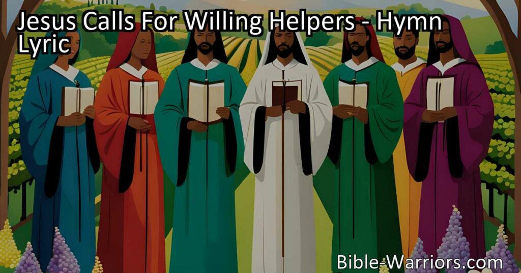 Answer Jesus' call to service and become a willing helper. Join his army of righteousness and spread his message of peace. Enter his service today!