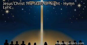 Experience hope and peace in the presence of Jesus Christ The Stars Of Night hymn. Lift your thankful heart to Him and let His love guide you through life's challenges. Find solace in His unwavering presence as He shields you in moments of fear. Seek His companionship in the quiet stillness of the evening and let His Spirit bring peace to your troubled heart. Embrace His glory and let His light shine through you. Jesus Christ