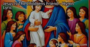 Jesus Is The Children's Friend: A Precious and Tender Source of Love and Guidance. Discover the deep bond and special connection between Jesus and children