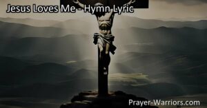 Experience the Unconditional Love and Protection of Jesus. Discover the profound hymn "Jesus Loves Me" and find comfort