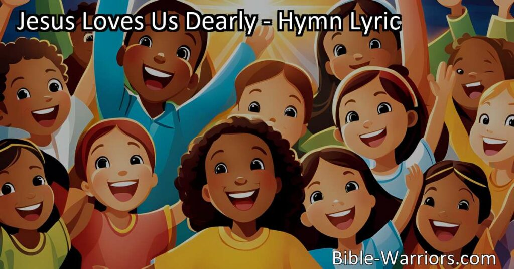 "Discover the incredible love Jesus has for us with the hymn 'Jesus Loves Us Dearly.' Smile and sing daily for our blessed King who gives us everything we need. Don't miss out on His unconditional love!"