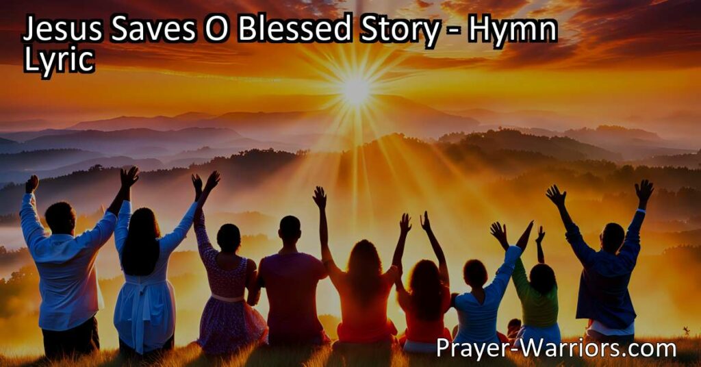 Discover the incredible love and peace of Jesus in the hymn "Jesus Saves O Blessed Story." This powerful message echoes through time