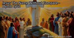 Discover the significance and power of Jesus' name. Find comfort