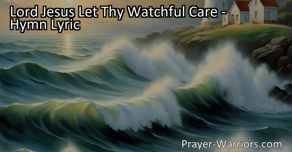 Experience the watchful care of Lord Jesus in guiding and nurturing our brethren through life's challenges. Let His presence be your strength and tower. Embrace the call to action and share His blessings for truth