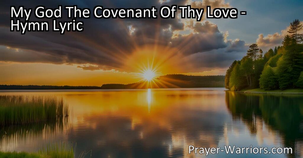 Experience Eternal Happiness and Security through God's Covenant of Love. Embrace His sovereign will and find comfort in His unwavering love.