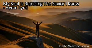 Discover the joy and blessings of knowing Jesus in the uplifting hymn "My Soul Is Rejoicing: The Savior I Know." Experience His saving grace and find peace and guidance in Him every day.