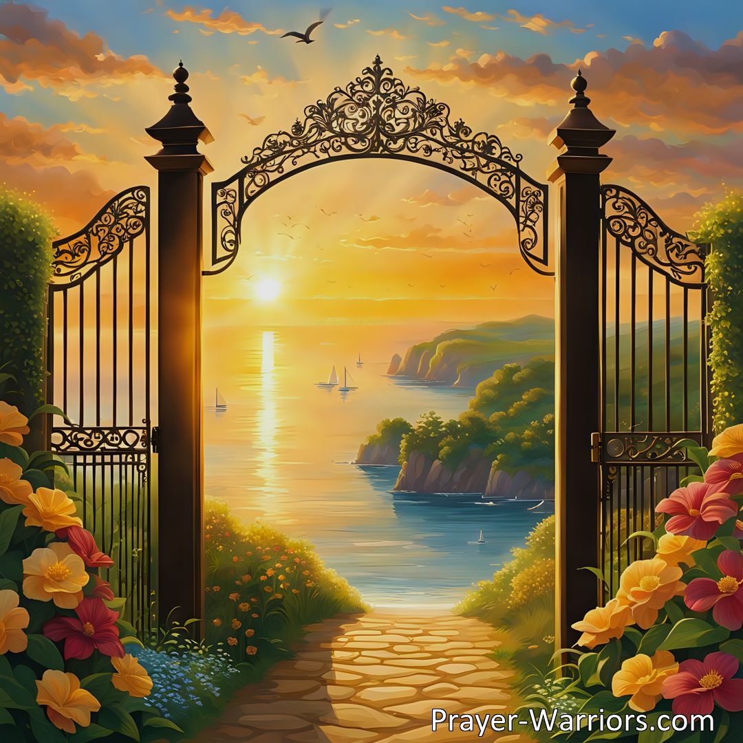 Freely Shareable Hymn Inspired Image Embrace the beauty and promise of life's closing day as you near the gate with the sun in the west. Find solace, reunion, and eternal joy beyond the evergreen shore. Journey on with hope in your heart.