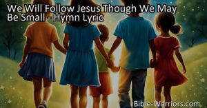 Follow Jesus at any size. Let this inspiring hymn remind you that age or stature doesn't limit our ability to be faithful disciples and make a positive impact.