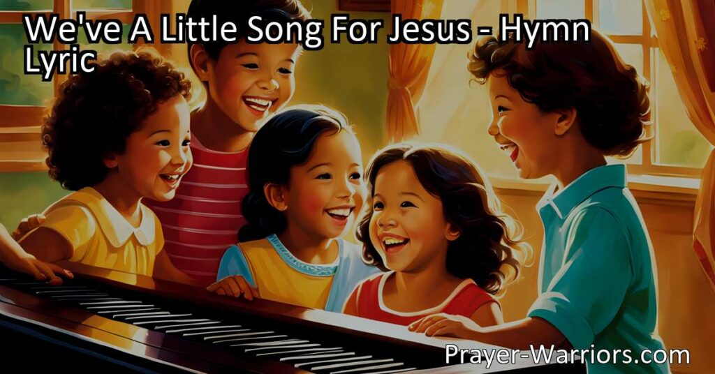 Discover a heartwarming hymn of love and devotion titled "We've A Little Song For Jesus." Join us as we explore the powerful message behind this hymn