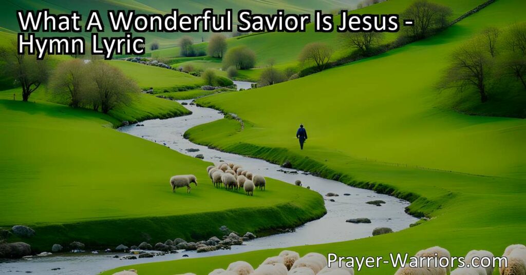 Discover the incredible qualities of Jesus as our Savior in the hymn "What A Wonderful Savior Is Jesus". Find hope