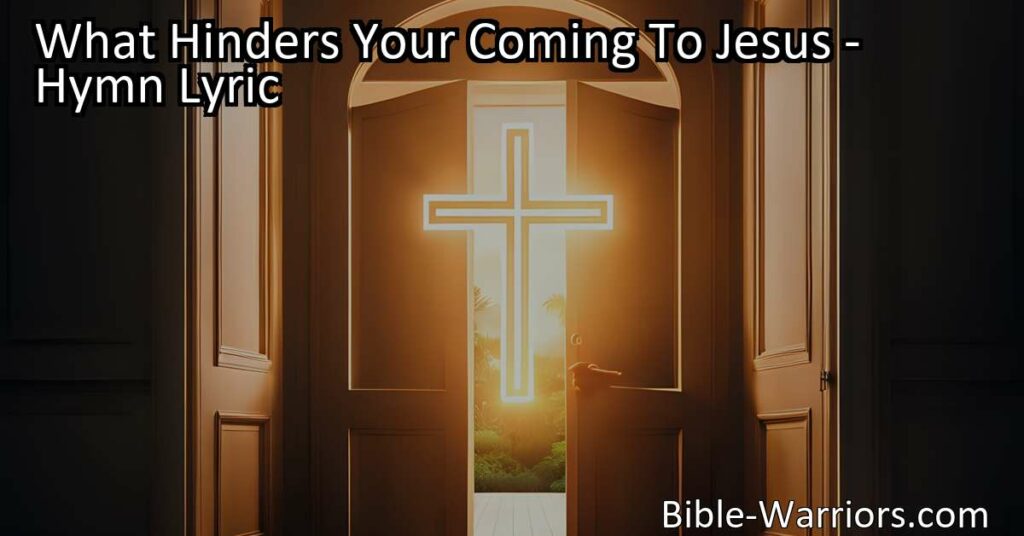 Discover the obstacles that hinder your journey to Jesus and find salvation. Embrace His love and grace