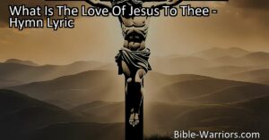 Discover the incredible love of Jesus and its transformative power. Reflect on the significance of His sacrifice and respond to His call. Find grace