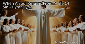 Experience the joy and celebration that accompanies a soul's journey towards redemption and forgiveness. Witness the transformative power of returning from a life of sin and embracing righteousness.