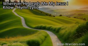 "Wherever He Leads Me