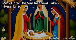 Experience the symbolism of Christ's birth and the renewal of the world in the hymn "Why Doth The Sun Reorient Take." Explore the profound impact of Jesus' light on humanity and embrace hope and salvation.