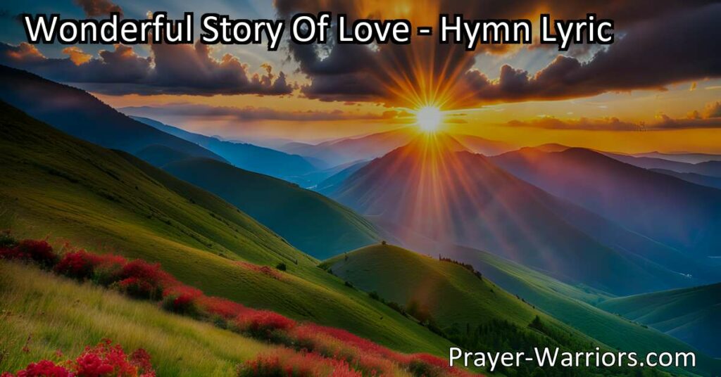 Discover the Wonderful Story of Love! Experience the awe and joy of Jesus' incredible love and the salvation He offers. Believe in this amazing story for rest and eternal peace.