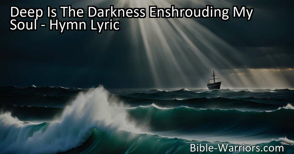 Seeking solace and redemption? Discover the hymn "Deep Is The Darkness Enshrouding My Soul" that expresses the desire to find light and wholeness in Christ tonight. Experience the transformative power of His love.