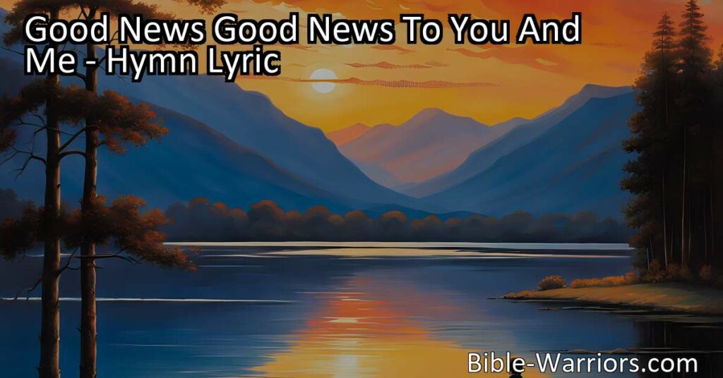 Discover the good news of hope and redemption in "Good News