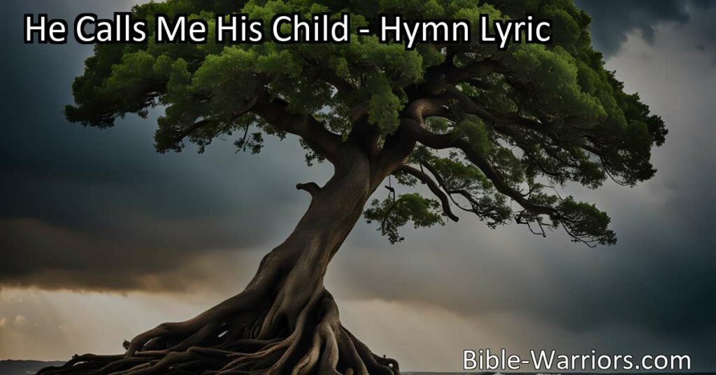 Discover the unwavering love and unending grace of God in "He Calls Me His Child". Find strength and comfort knowing that God never gives up.keywords: unwavering love