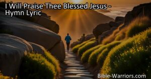 Experience the joy of praising our blessed Jesus all day long. With heartfelt gratitude