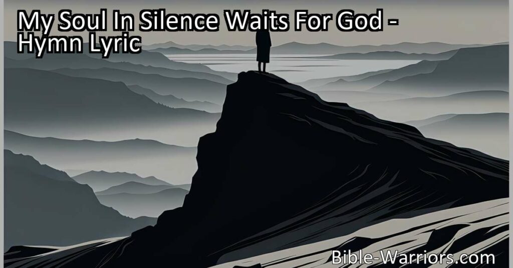 Discover strength and security in God as you wait in silence. Find solace and assurance in His unwavering faithfulness. Trust in Him for lasting strength and rewards.