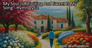 Experience true happiness and joy in your faith with the hymn "My Soul Is Rejoicing." Find strength