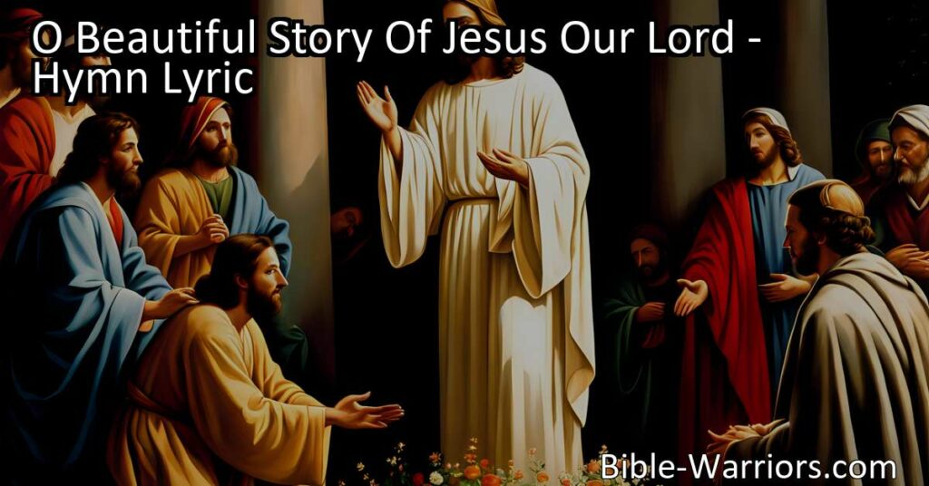 Discover the beautiful story of Jesus through this hymn. Experience his compassion