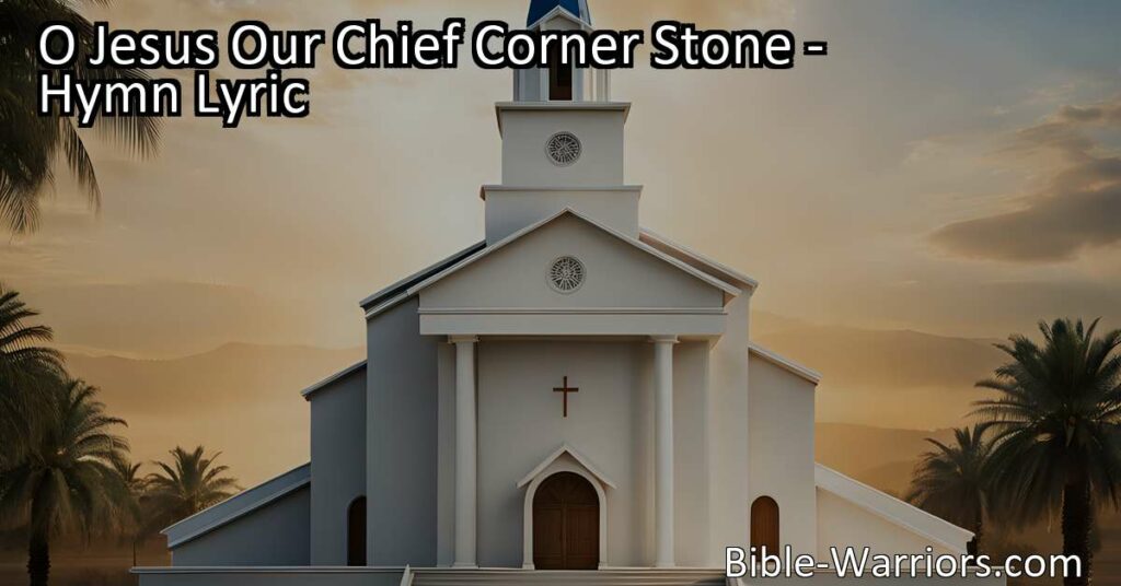 Discover the profound significance of Jesus as our Chief Corner Stone and the foundation of our faith. Explore the hymn that reveals His deity