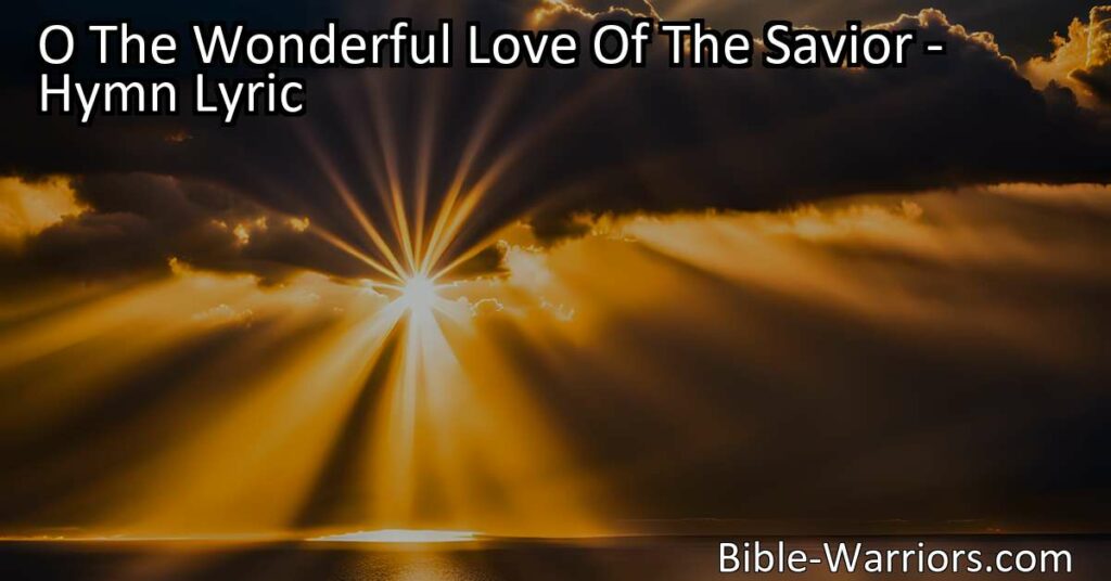 Dive deeper into the hymn "O The Wonderful Love Of The Savior" and discover the irresistible call to confess Him today. Explore the selfless sacrifice of Jesus and the urgency to respond to His love.