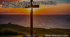 Find comfort and forgiveness at the cross. Discover the love that awaits trembling souls. Choose the better part and find solace. Room at the cross for you.