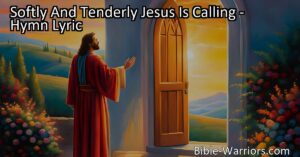 Softly And Tenderly Jesus Is Calling: Find solace and redemption in the gentle call of Jesus inviting you to come home. His unconditional love and forgiveness await.