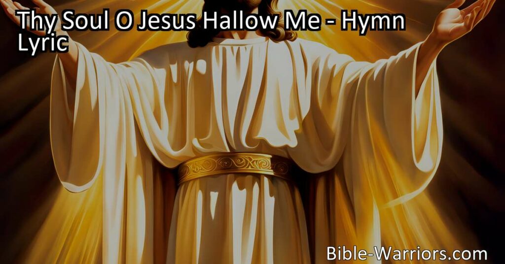 Discover the healing and strength found in Jesus' presence with the hymn "Thy Soul O Jesus