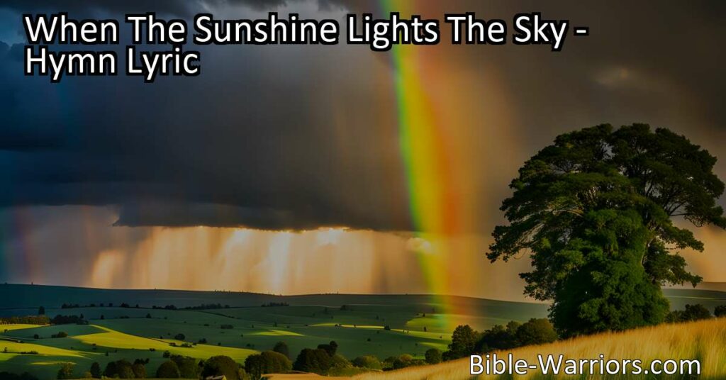 Discover the power of sunshine in your life! Find out how to banish sadness and conquer fear when the sunshine lights up the sky. Embrace positivity and make a difference. "When The Sunshine Lights The Sky" holds the key.