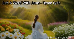 "Discover the power of just a word with Jesus. Find guidance