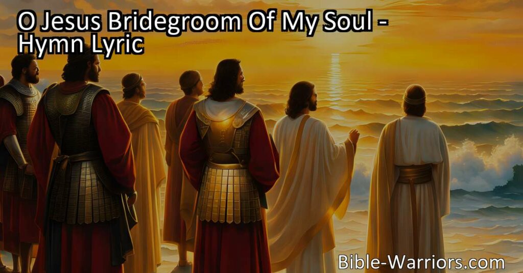 Looking to find wholeness and restoration in the embrace of Jesus? Discover the heartfelt hymn "O Jesus! Bridegroom of my Soul" and explore its profound message of hope and faith.
