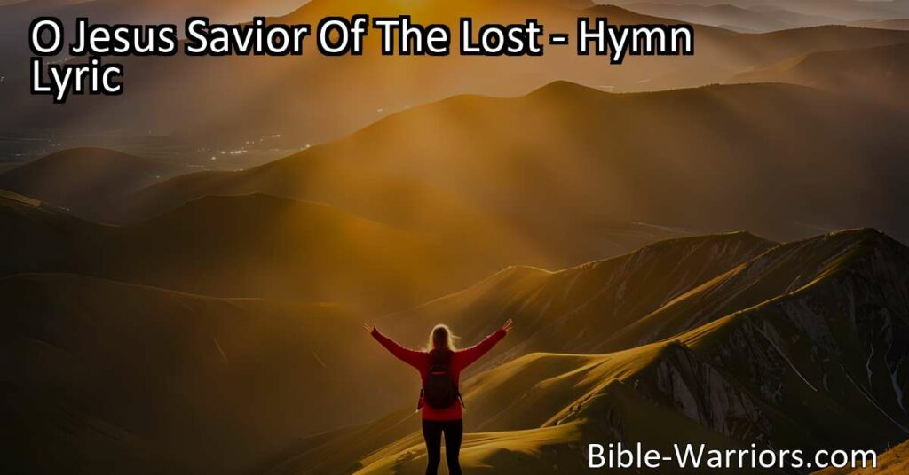 Discover the comforting words of the hymn "O Jesus