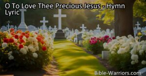 Discover the profound devotion and faith in the hymn "O To Love Thee Precious Jesus." Experience the all-encompassing love of Jesus