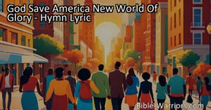 "God Save America: A New World of Glory. A hymn celebrating America's unity