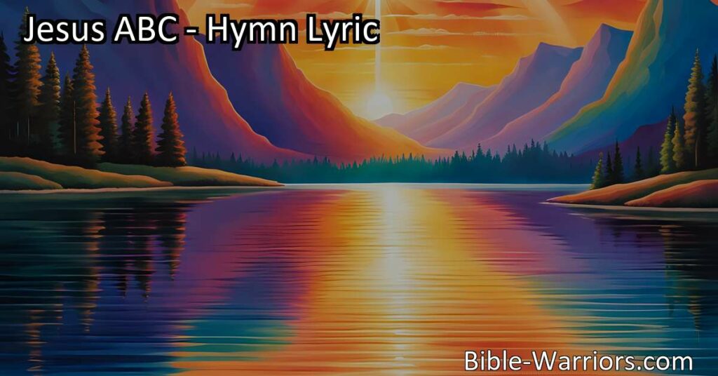 Discover the profound love and sacrifice of Jesus in the hymn Jesus ABC. From A to Z