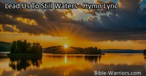 Lead Us To Still Waters: Finding Peace